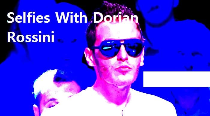 How to Make Selfies With Dorian Rossini?