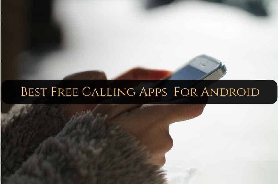 best free calling apps for android