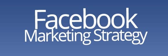 Facebook Marketing Strategy - Things You Need to Know Before Starting 1