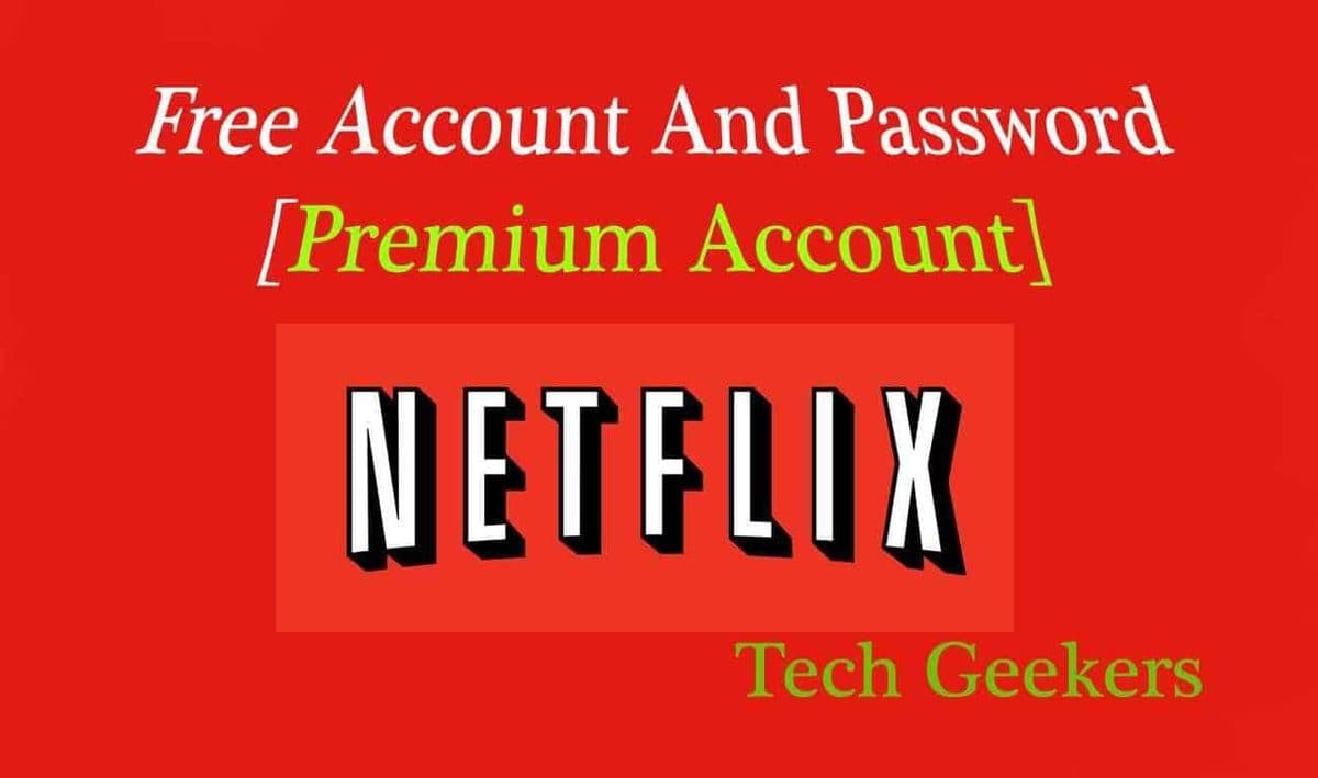 Free Netflix Accounts And Passwords – Working Free Netflix Premium Accounts 2016